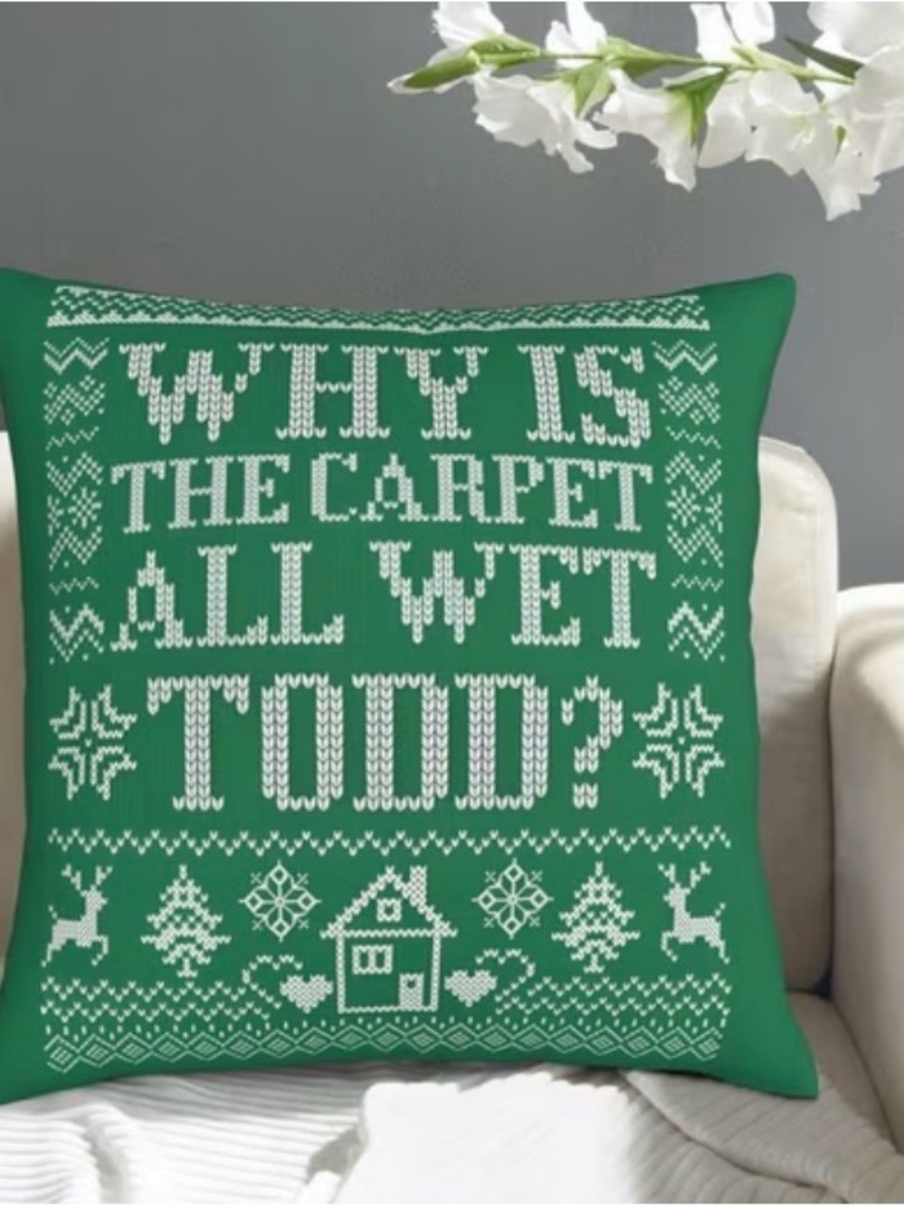 Christmas Vacation Throw Pillow Cover 18 x 18 "Why Is The Carpet All Wet Todd?"